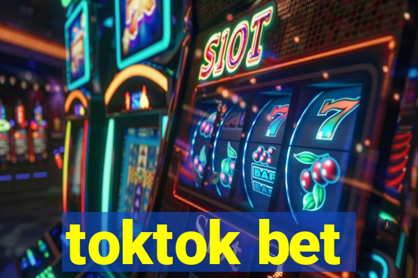 toktok bet