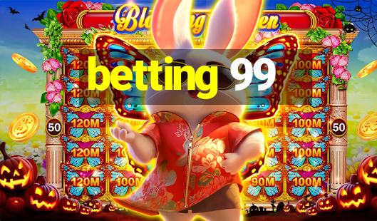 betting 99