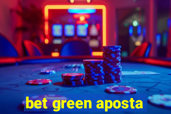 bet green aposta