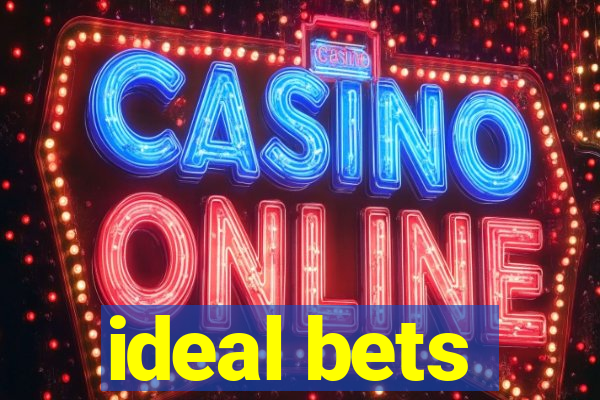 ideal bets