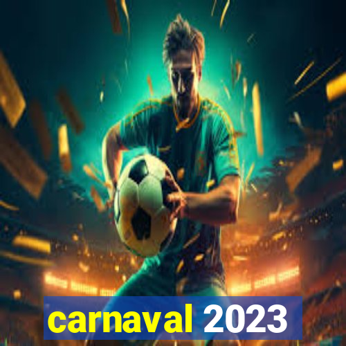 carnaval 2023