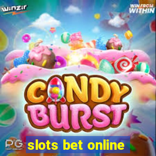 slots bet online