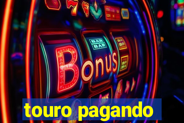 touro pagando