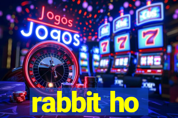 rabbit ho