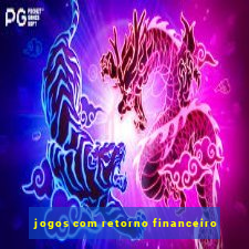 jogos com retorno financeiro