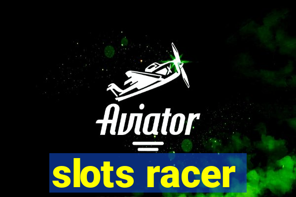 slots racer