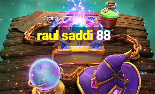 raul saddi 88