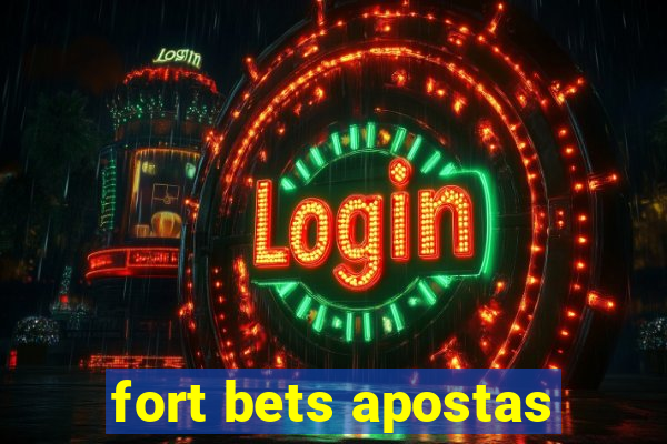 fort bets apostas