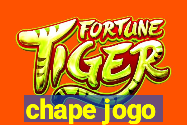 chape jogo