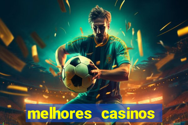 melhores casinos online com b?nus de registo