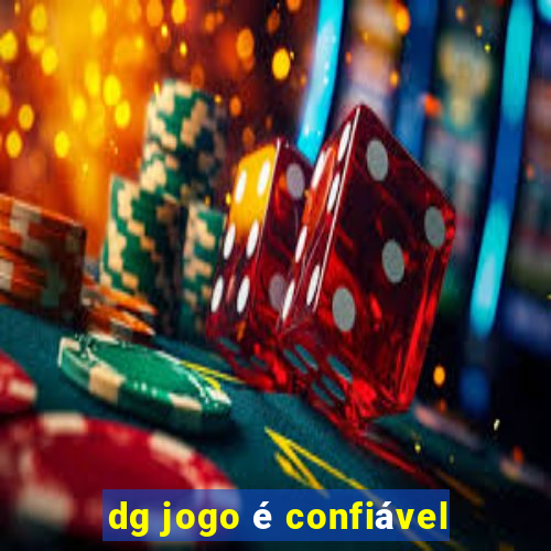 dg jogo é confiável