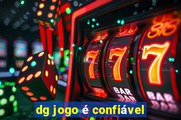 dg jogo é confiável