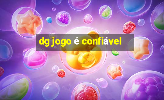 dg jogo é confiável