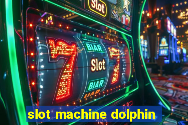 slot machine dolphin