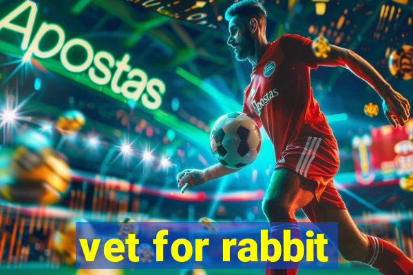 vet for rabbit