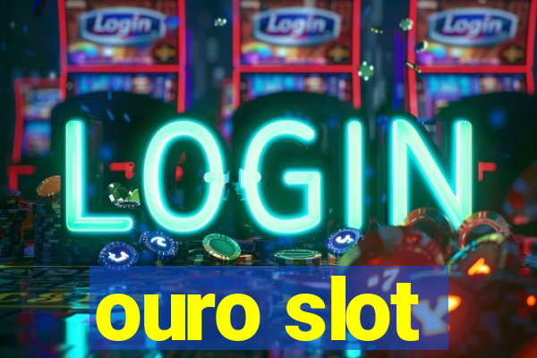 ouro slot