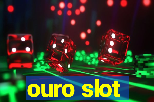 ouro slot