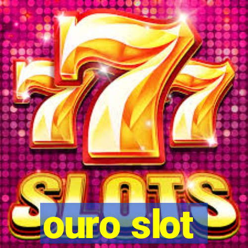 ouro slot