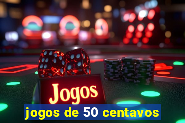 jogos de 50 centavos