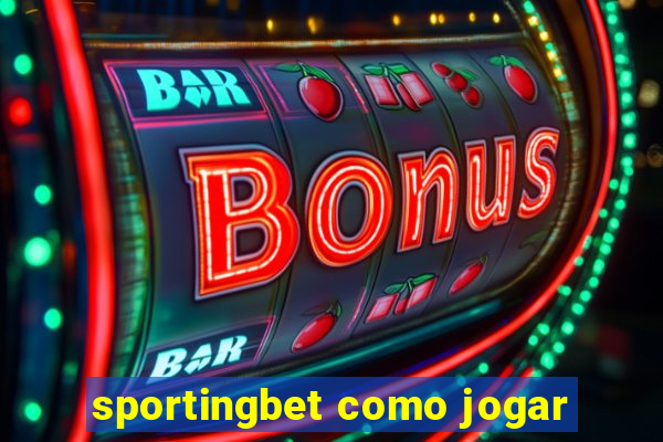 sportingbet como jogar