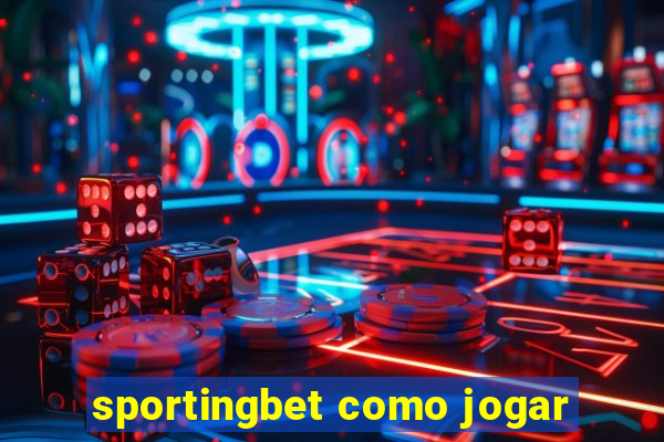 sportingbet como jogar