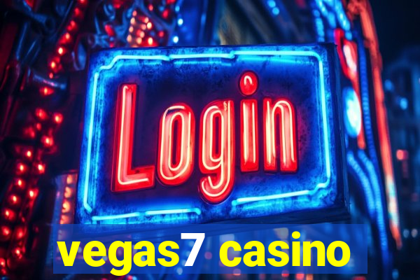 vegas7 casino