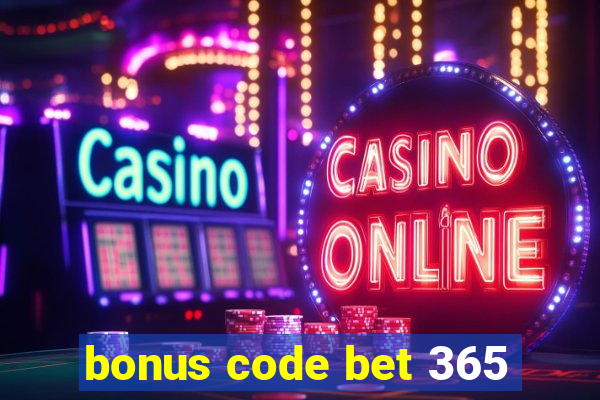 bonus code bet 365