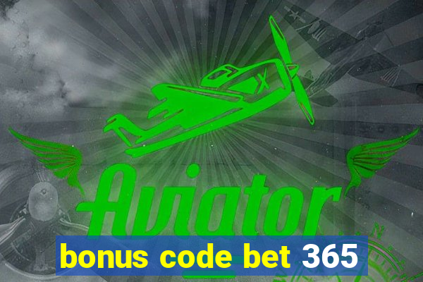 bonus code bet 365