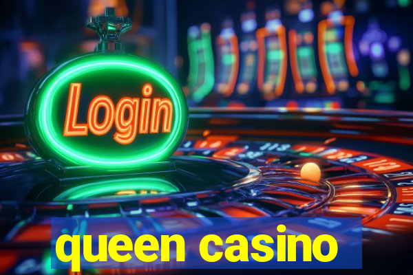 queen casino