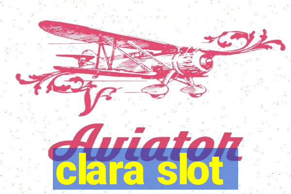 clara slot