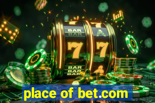 place of bet.com