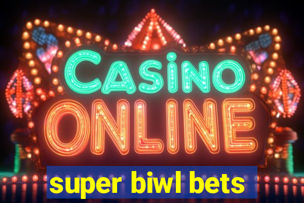 super biwl bets