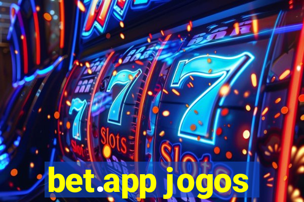 bet.app jogos