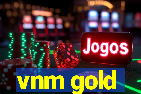 vnm gold