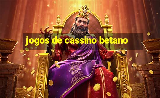 jogos de cassino betano