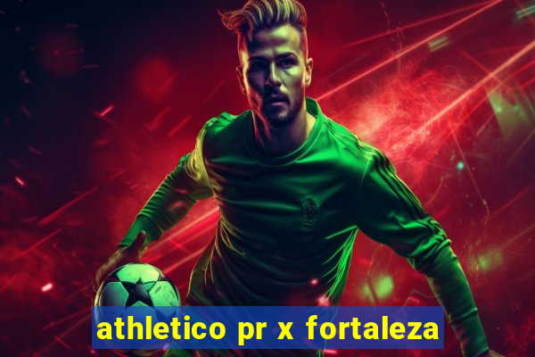 athletico pr x fortaleza