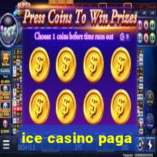 ice casino paga