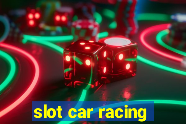 slot car racing