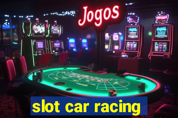 slot car racing