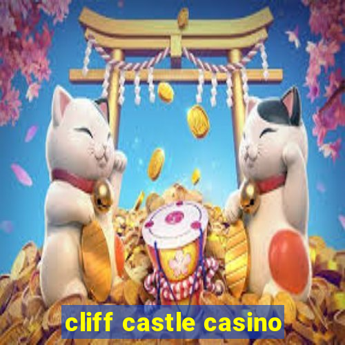 cliff castle casino