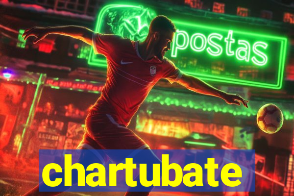 chartubate