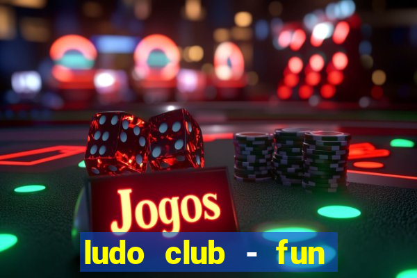 ludo club - fun dice game 4+