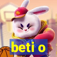 beti o