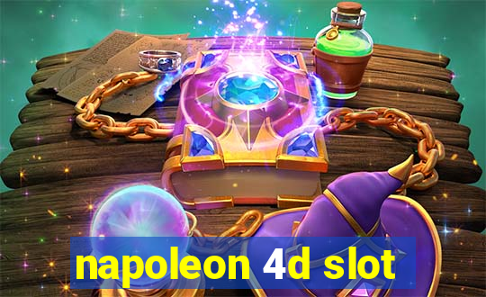 napoleon 4d slot