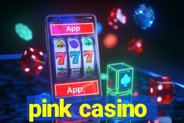 pink casino