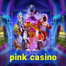 pink casino