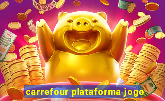 carrefour plataforma jogo