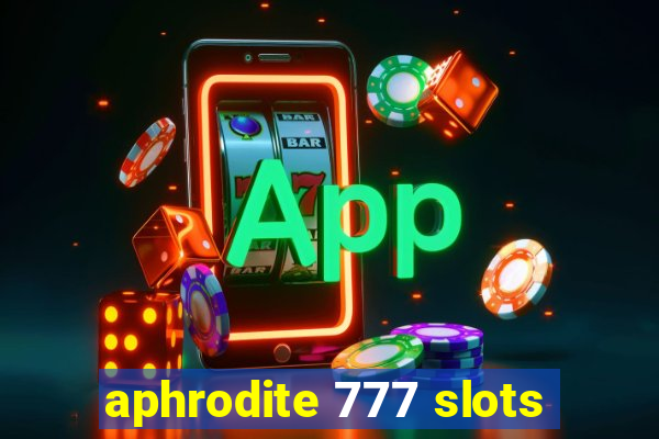 aphrodite 777 slots