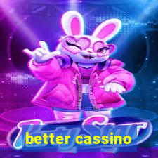 better cassino