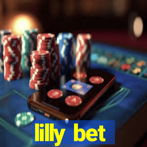 lilly bet